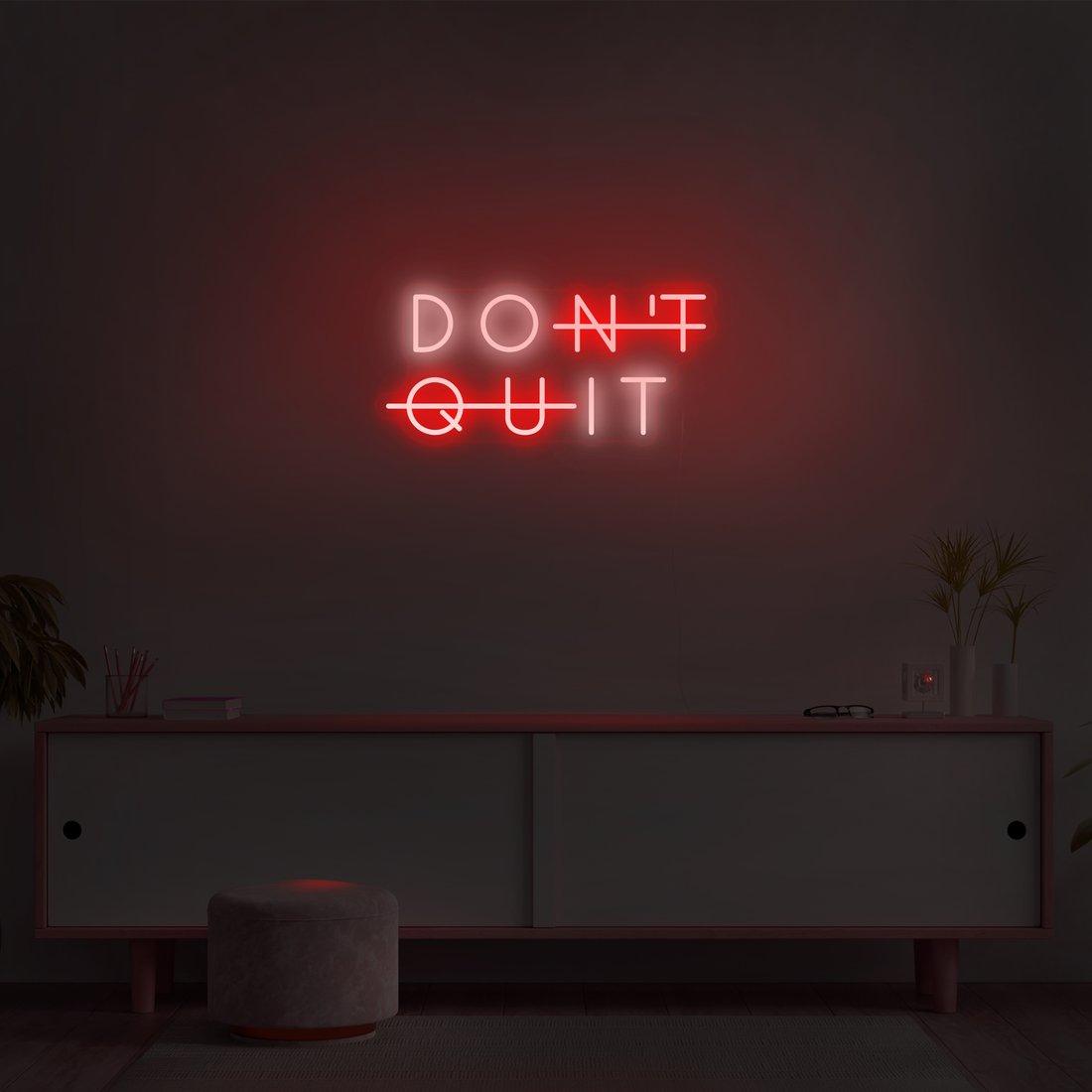 'Don't Quit' LED Neon Sign