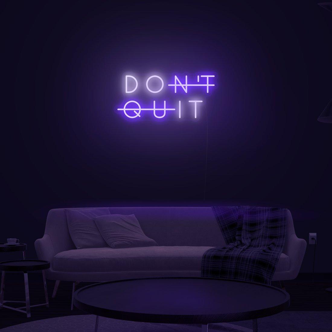 'Don't Quit' LED Neon Sign