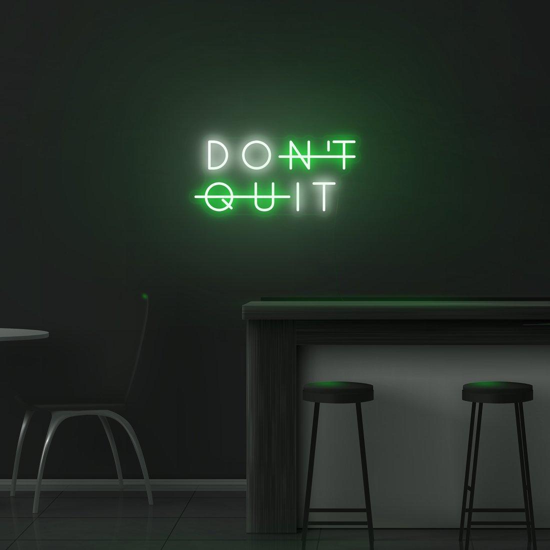 'Don't Quit' LED Neon Sign
